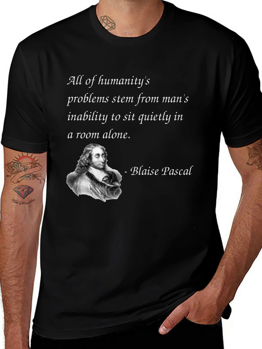 Blaise Pascal Quote T-Shirt - Philosophical Tee
