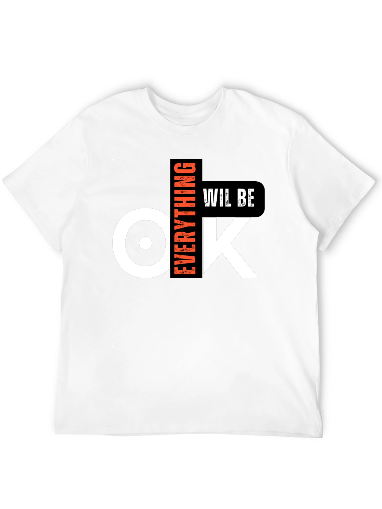 Everything Will Be OK Graphic T-Shirt