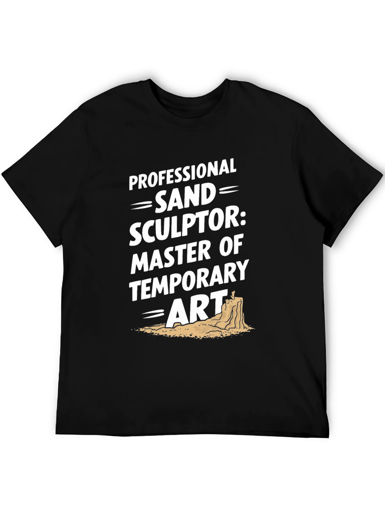 Professional Sand Sculptor Black T-Shirt