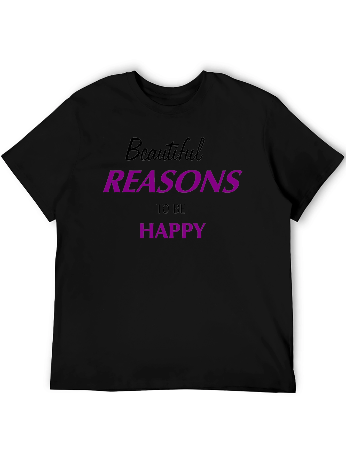 Beautiful Reasons to be Happy T-Shirt