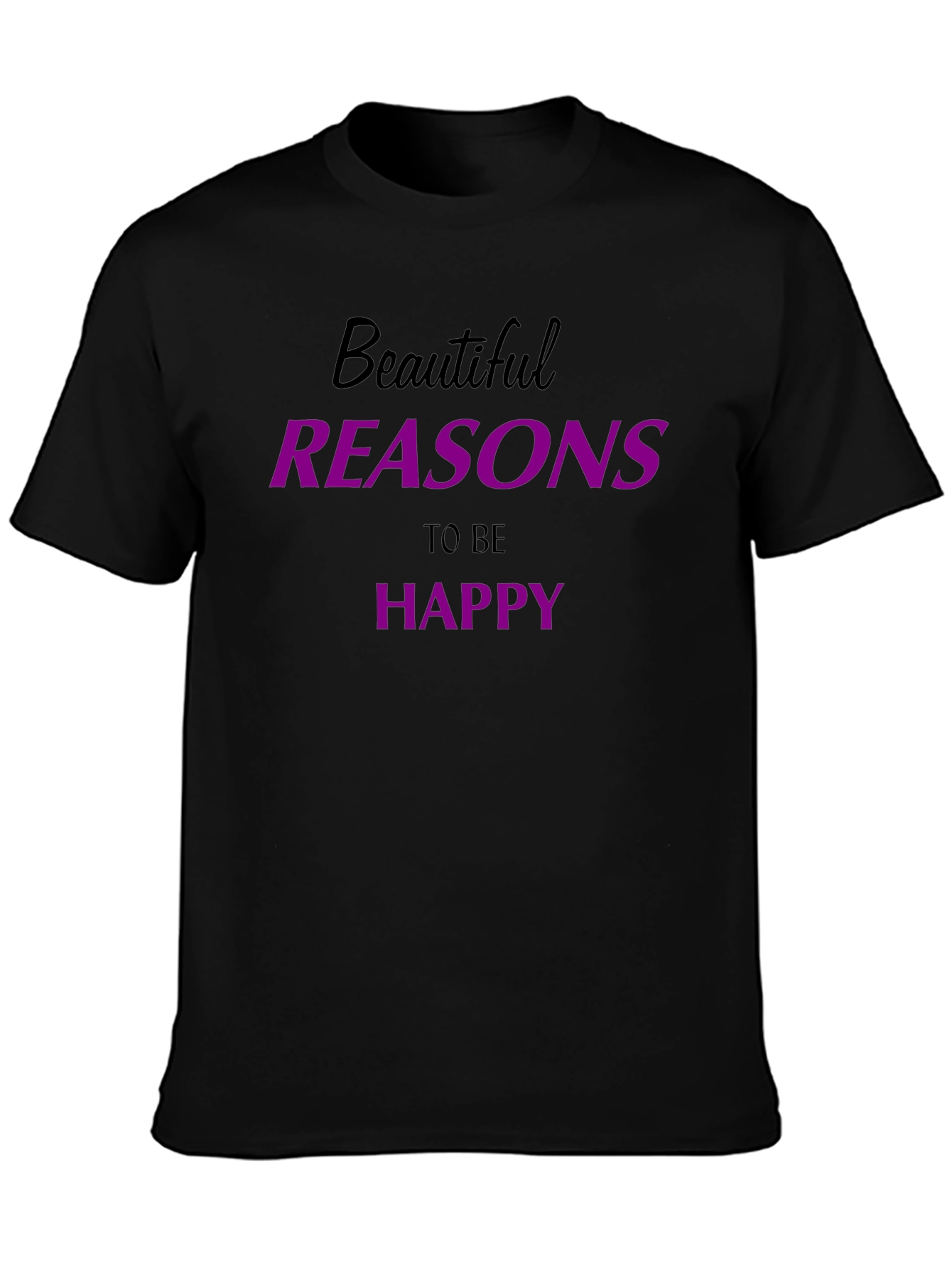 Beautiful Reasons to be Happy T-Shirt
