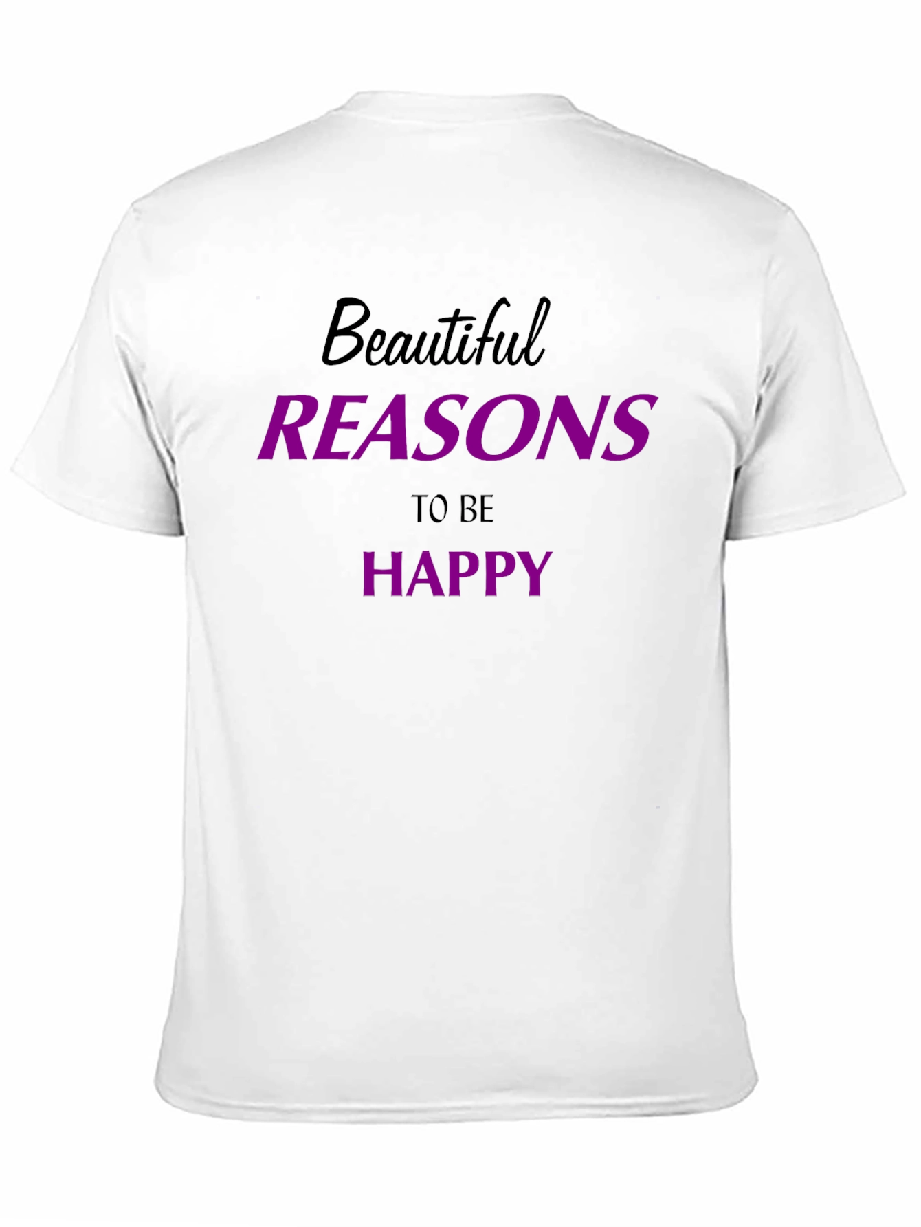 Beautiful Reasons to be Happy T-Shirt