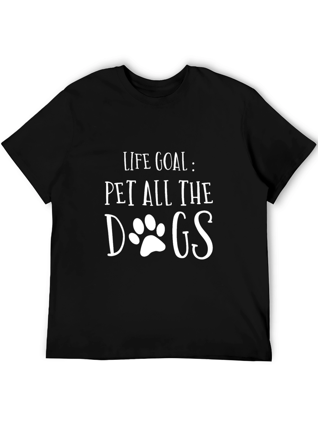 Life Goal: Pet All the Dogs Black T-Shirt