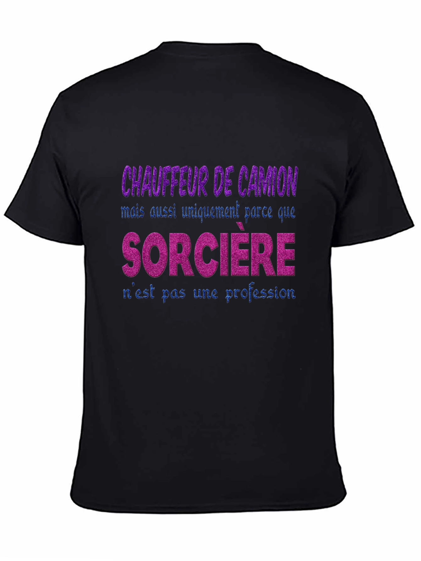 Funny French Truck Driver Sorciere T-Shirt