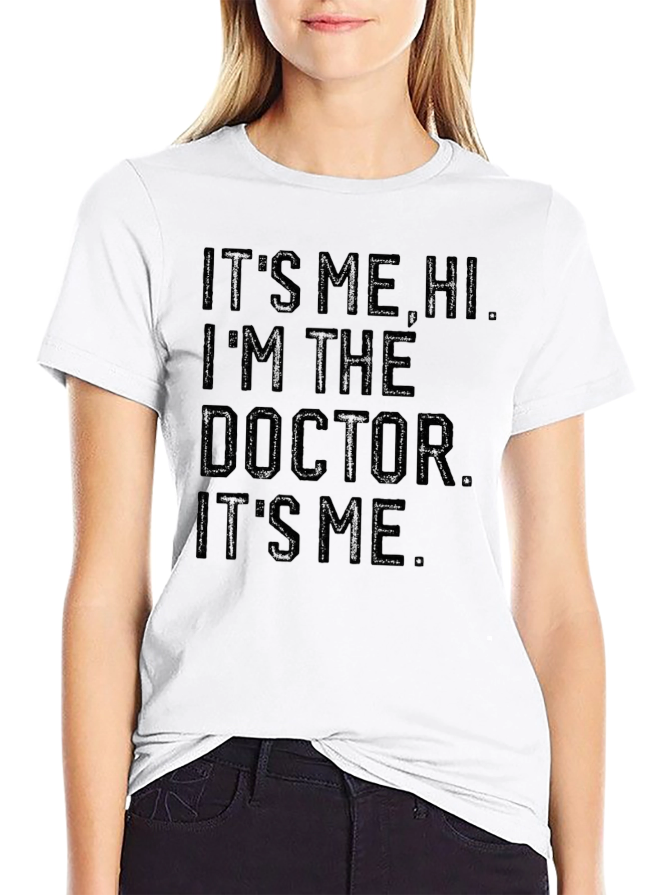 Its Me Hi Im The Doctor T-Shirt