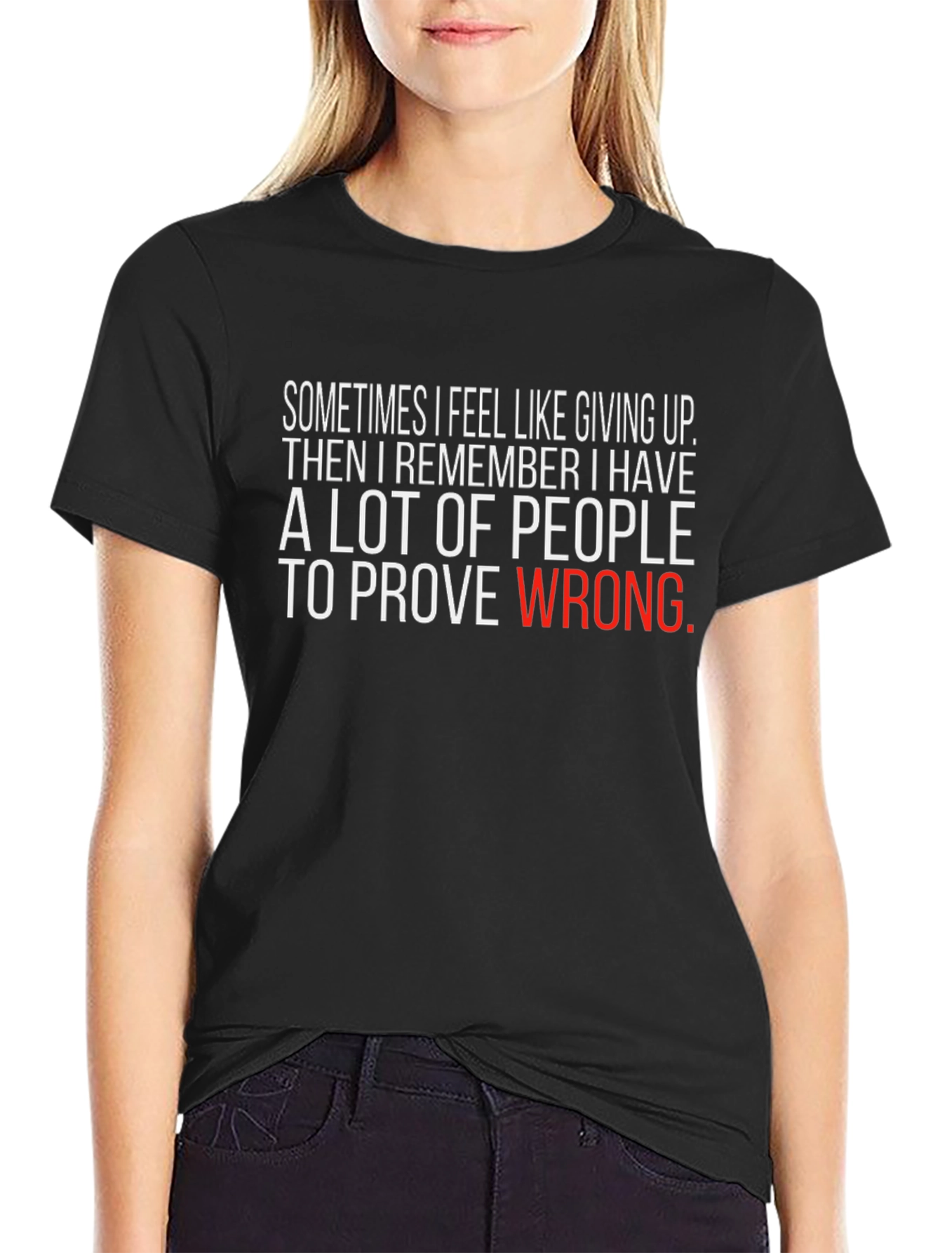 Motivational T-Shirt - Prove Them Wrong