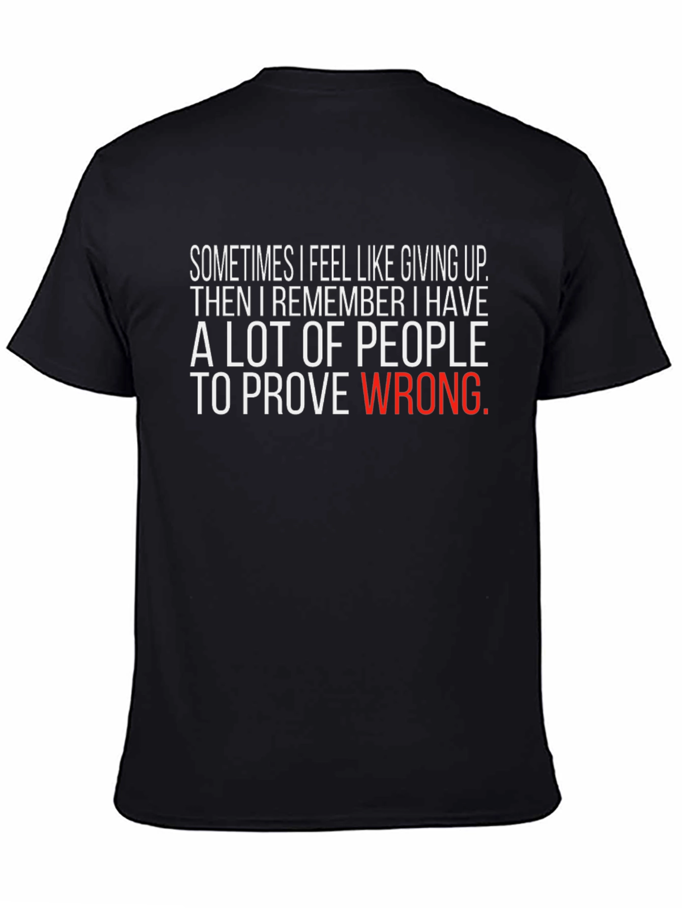 Motivational T-Shirt - Prove Them Wrong