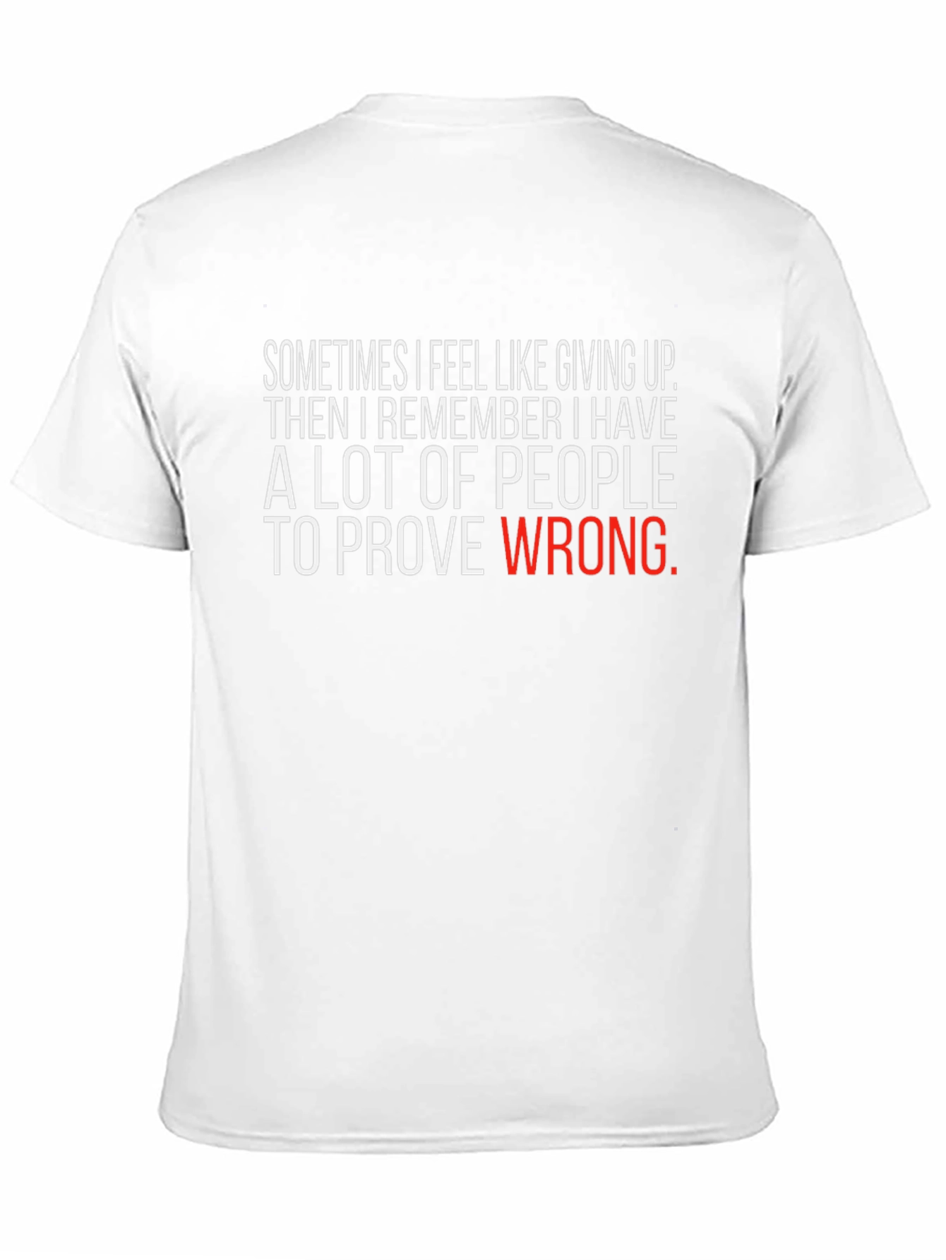 Motivational T-Shirt - Prove Them Wrong