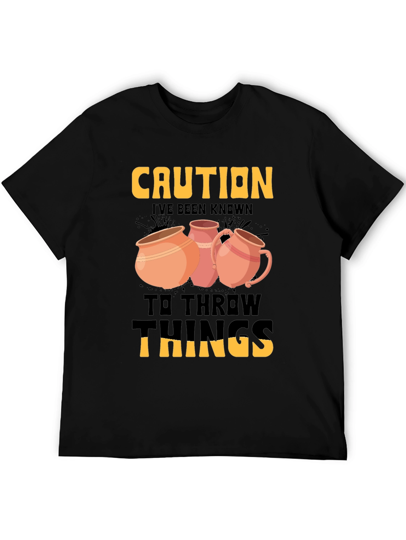 Caution Throw Things T-Shirt Pottery Humor