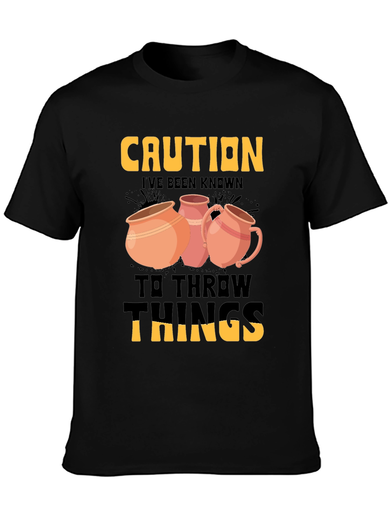 Caution Throw Things T-Shirt Pottery Humor