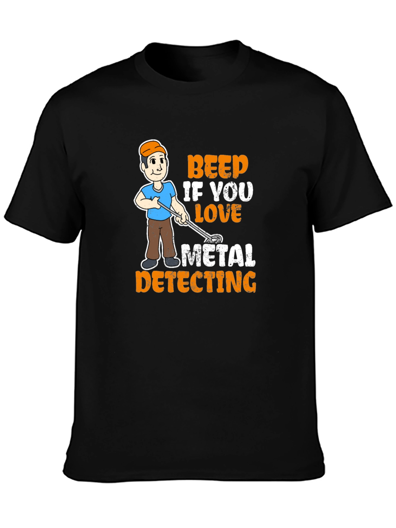 Metal Detecting T-Shirt - Beep If You Love...