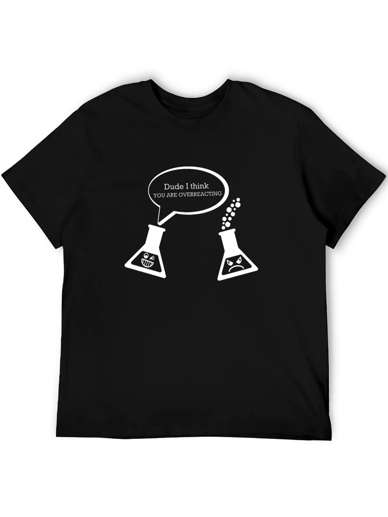 Science Humor T-Shirt - Overreacting Chemistry Joke