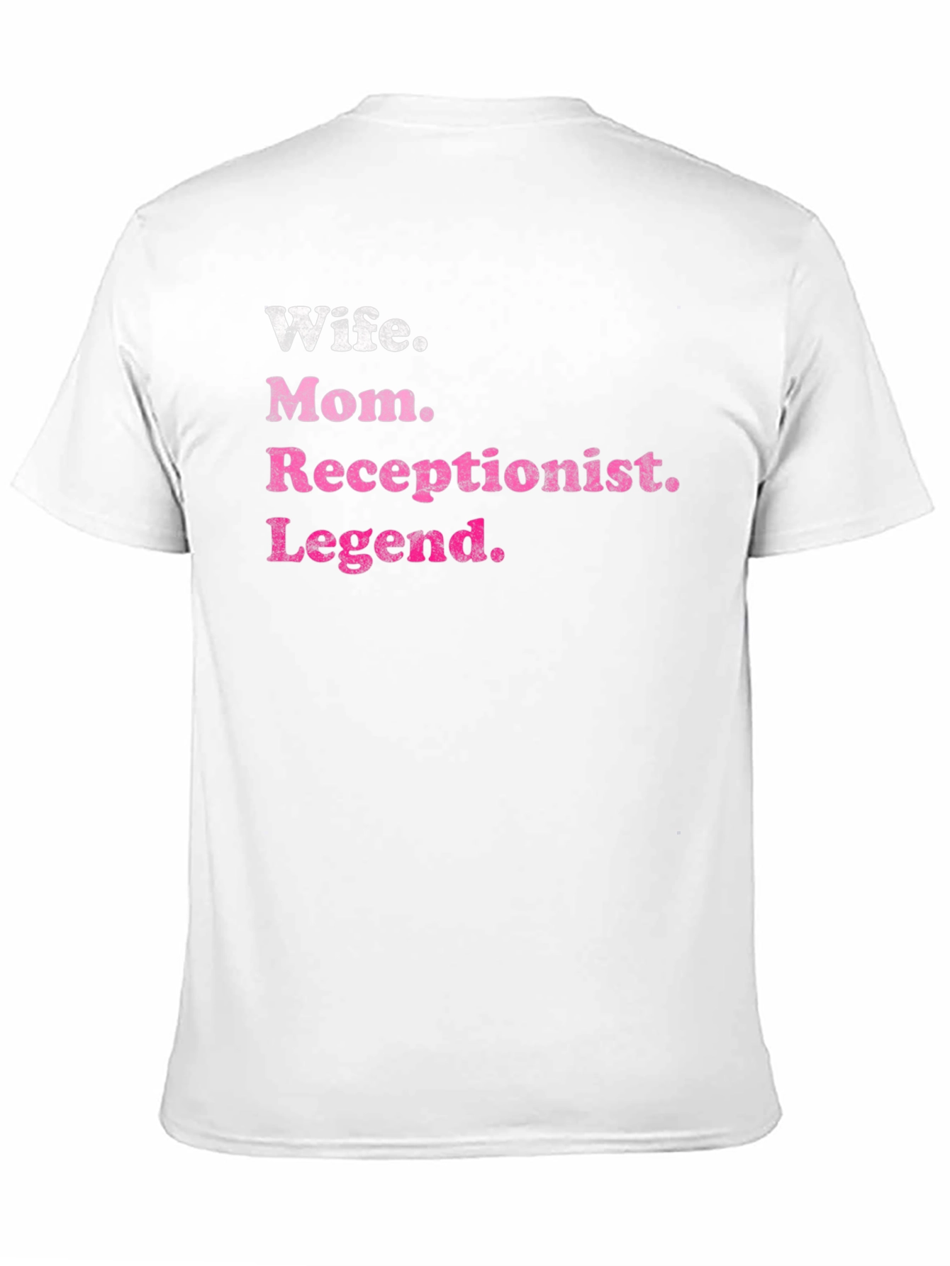 Wife Mom Receptionist Legend Graphic T-Shirt