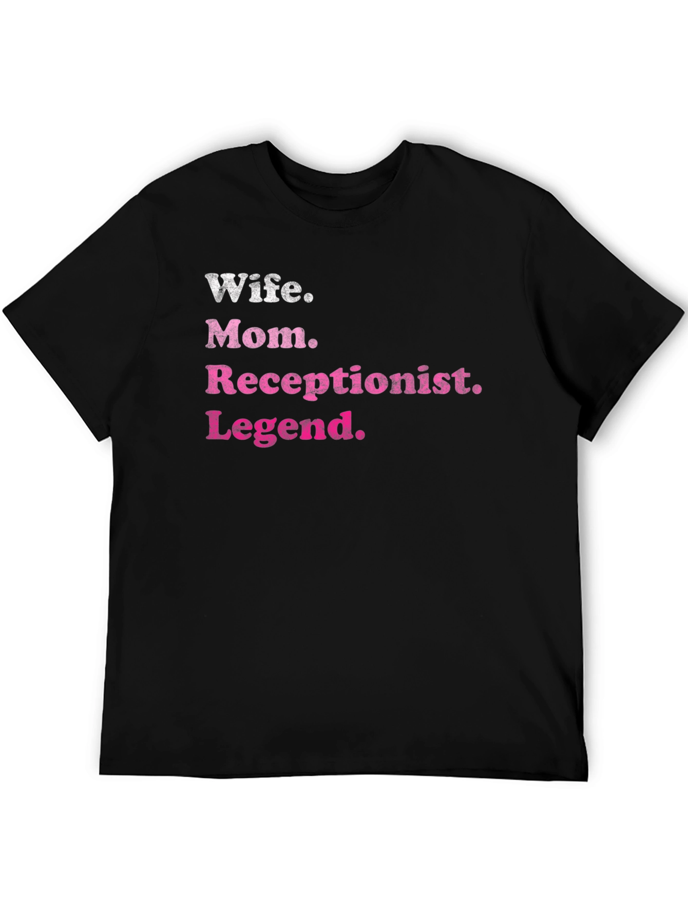 Wife Mom Receptionist Legend Graphic T-Shirt