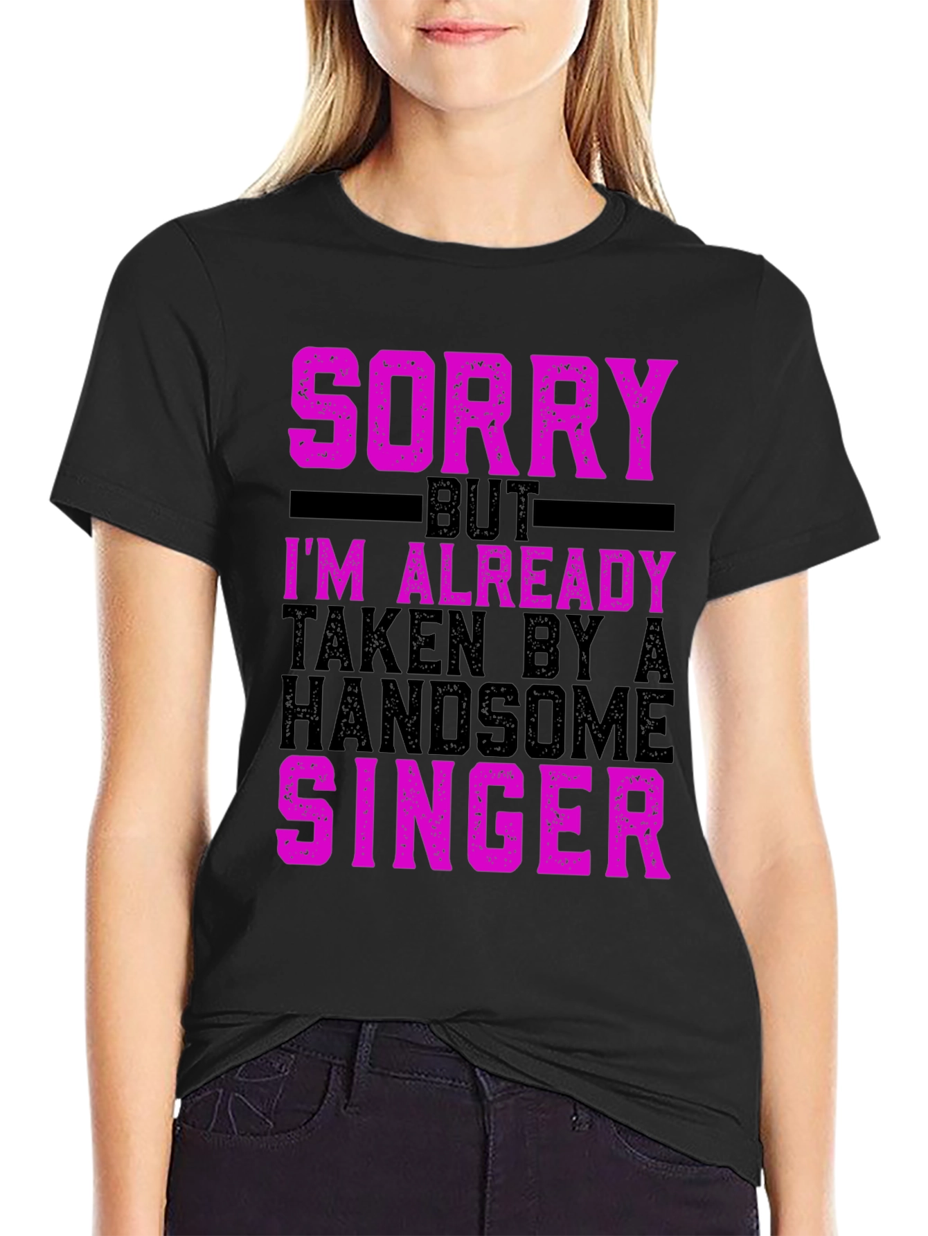Sorry Im Already Taken by a Singer T-Shirt