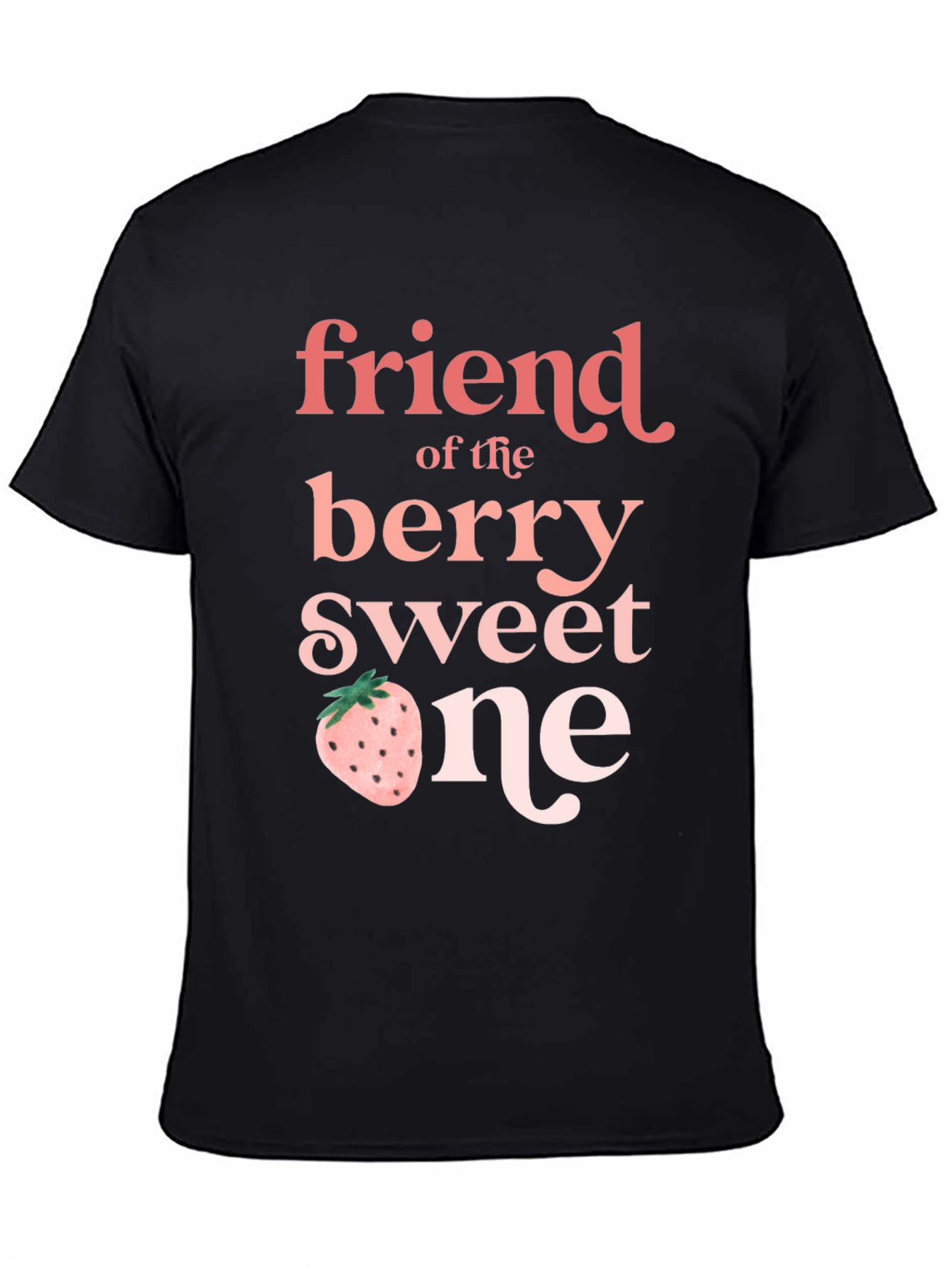 Friend of the Berry Sweet One Black T-Shirt