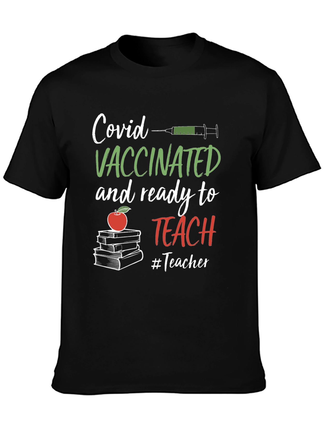Vaccinated Teacher T-Shirt: Covid Ready to Teach