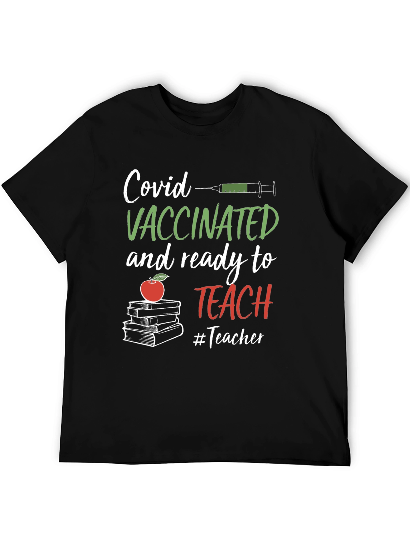 Vaccinated Teacher T-Shirt: Covid Ready to Teach