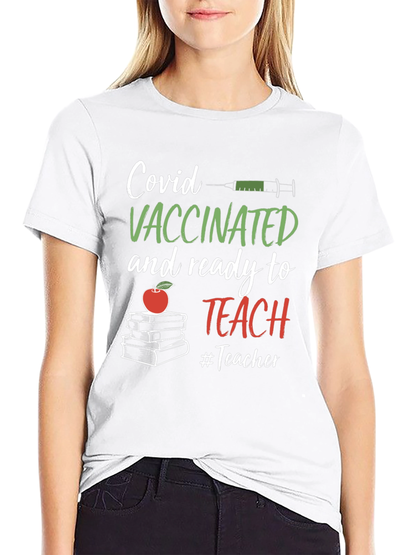 Vaccinated Teacher T-Shirt: Covid Ready to Teach