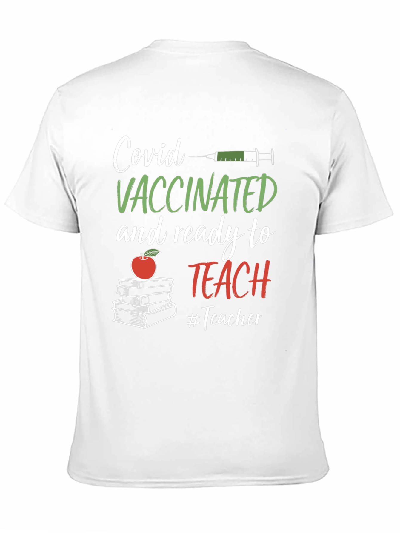 Vaccinated Teacher T-Shirt: Covid Ready to Teach
