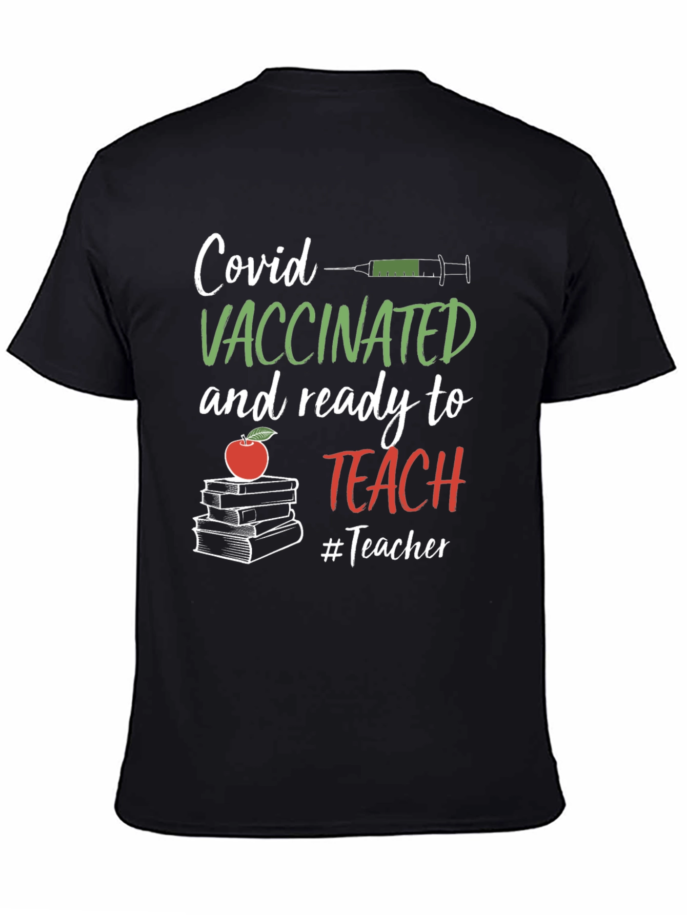 Vaccinated Teacher T-Shirt: Covid Ready to Teach