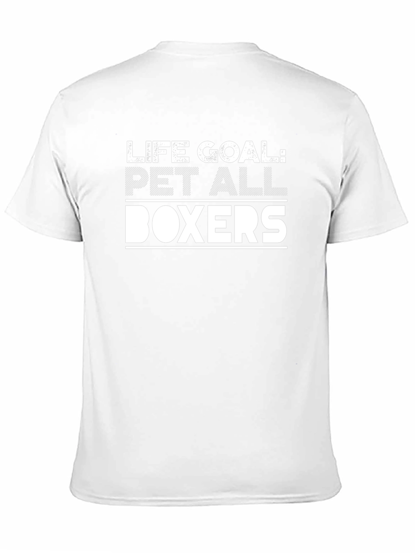 Life Goal Pet All Boxers T-Shirt