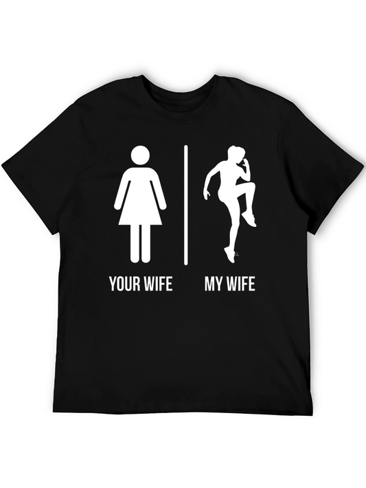 Funny Your Wife My Wife Workout T-Shirt