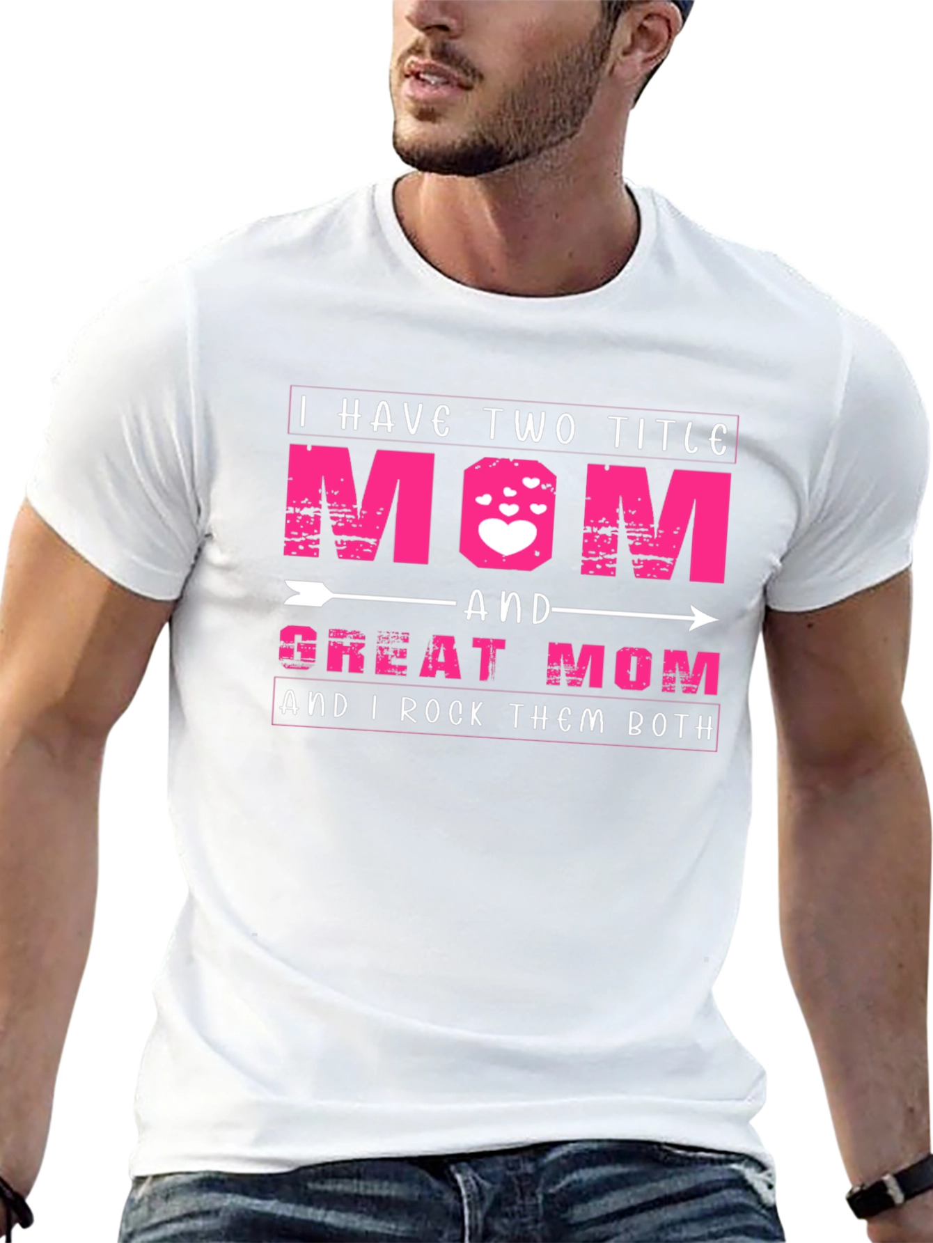 I Have Two Titles Mom and Great Mom T-Shirt