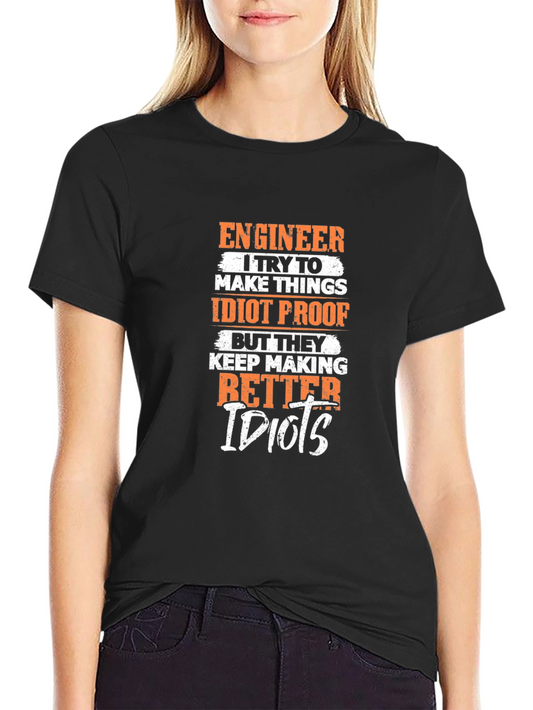 Engineer Idiot Proof Humor Graphic T-Shirt