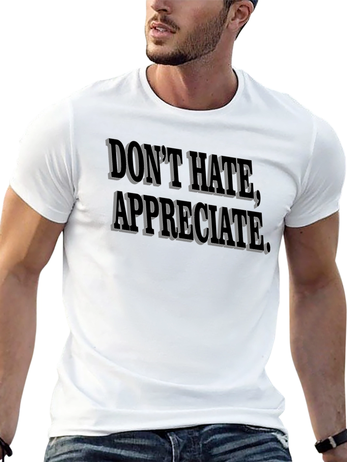 Dont Hate Appreciate Black Graphic Tee