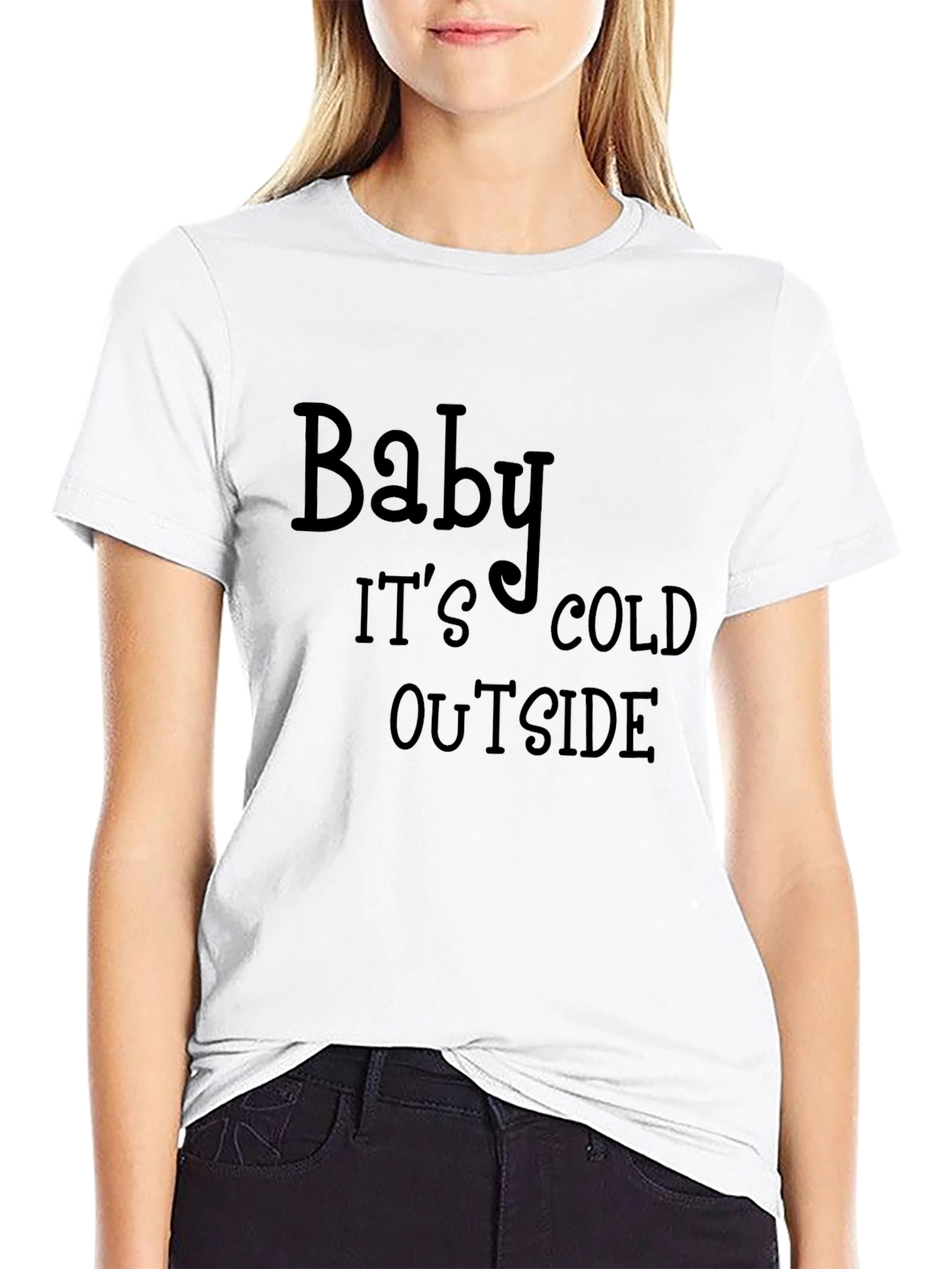 Baby Its Cold Outside Black T-Shirt