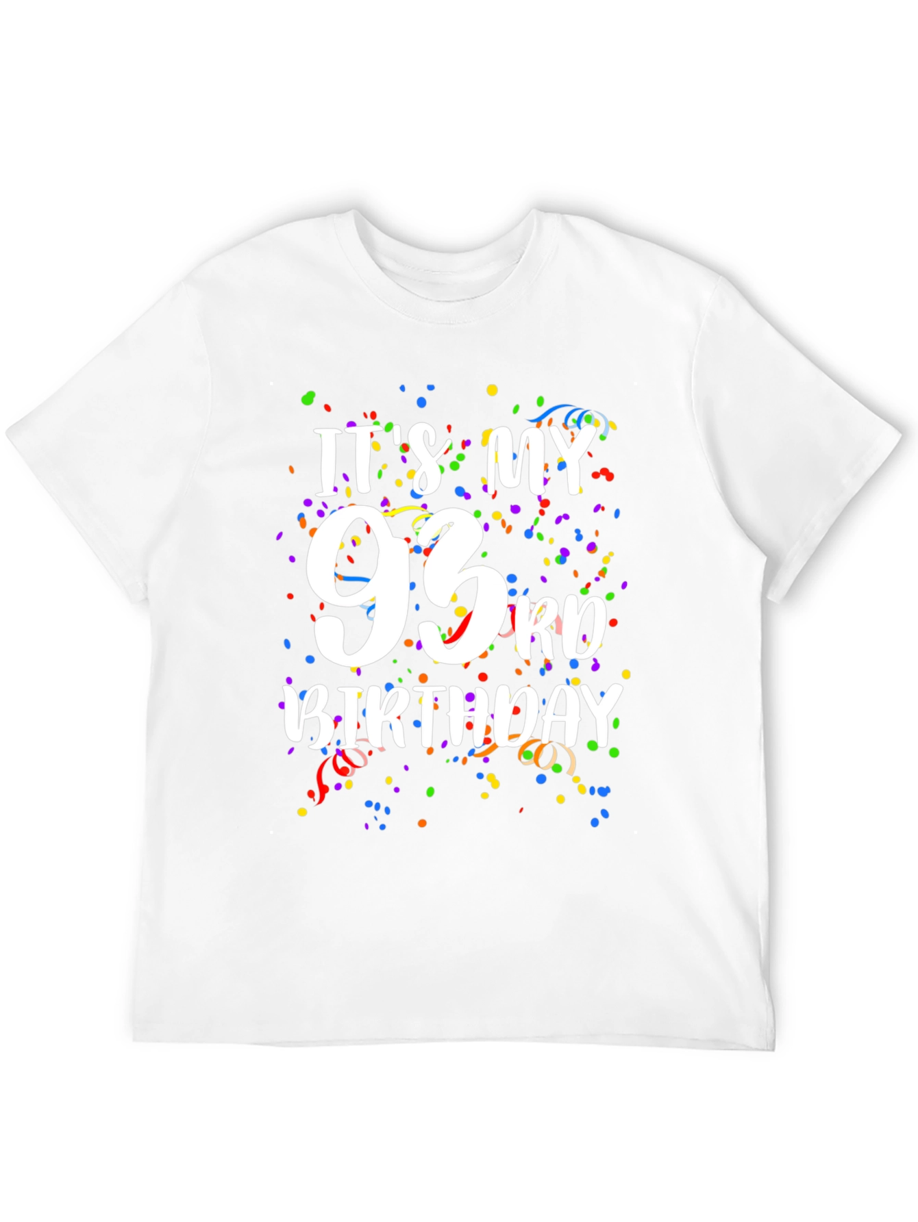 Its My 93rd Birthday T-Shirt - Confetti Design