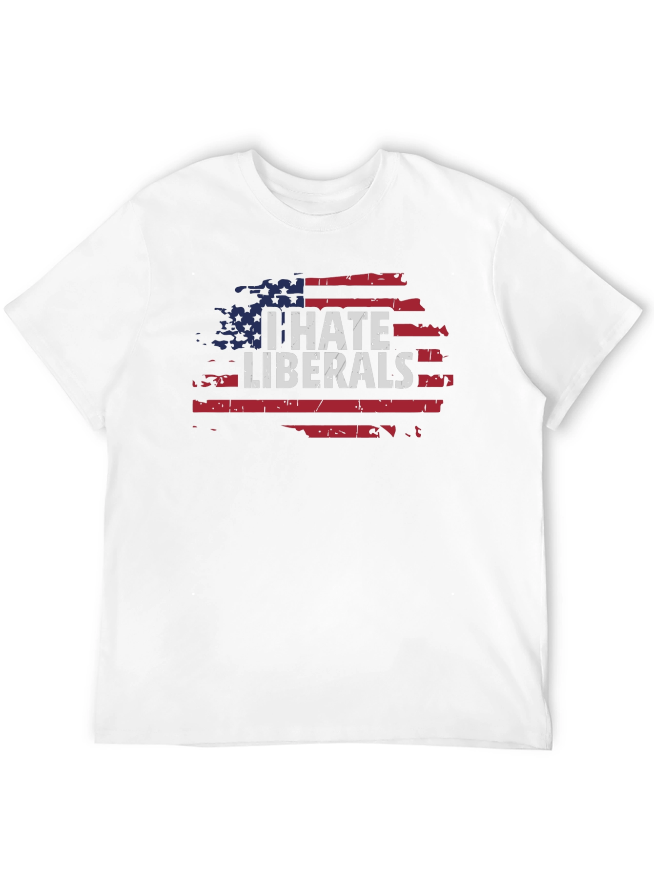 I Hate Liberals Graphic Tee - Political T-Shirt