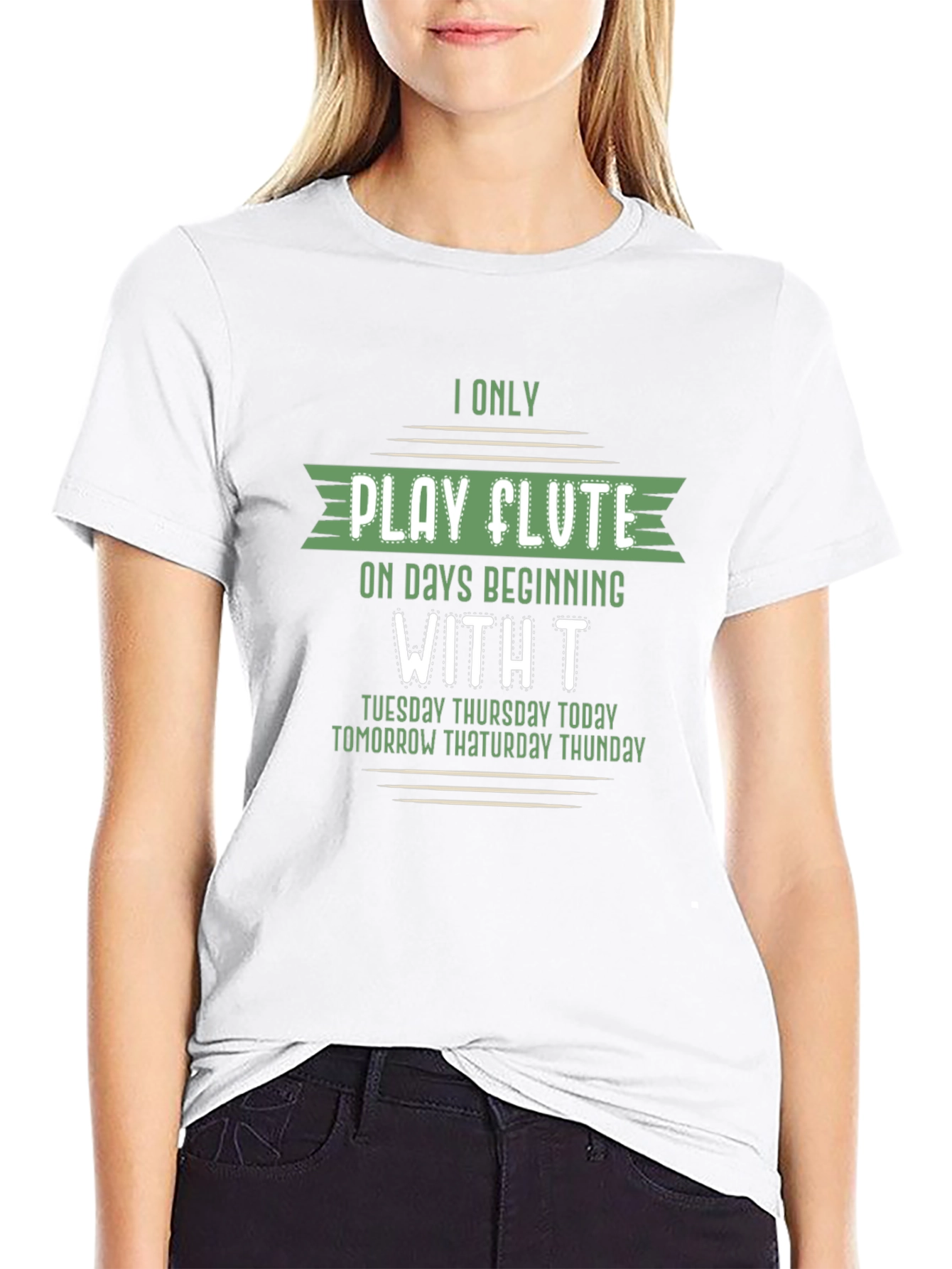 Funny Flute Player T-Shirt - Days Beginning with T