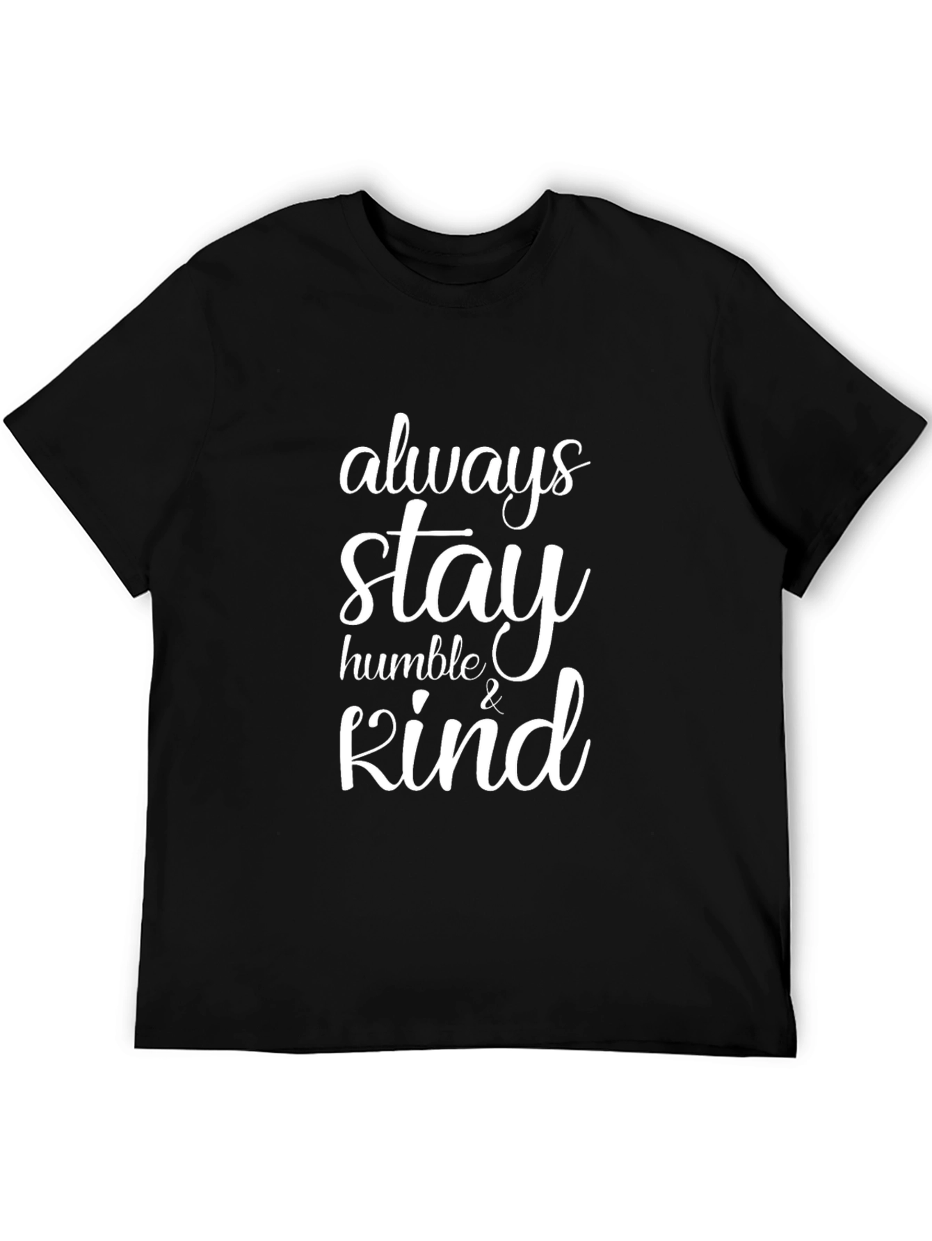 Always Stay Humble & Kind Graphic T-Shirt