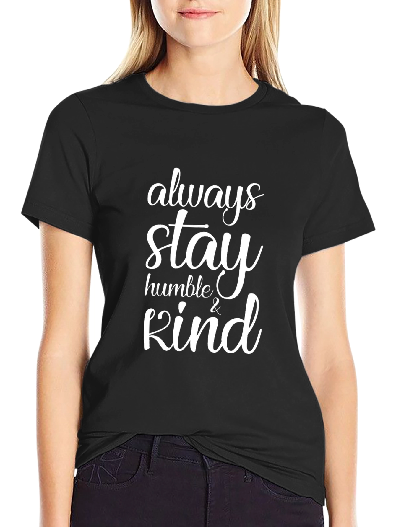 Always Stay Humble & Kind Graphic T-Shirt