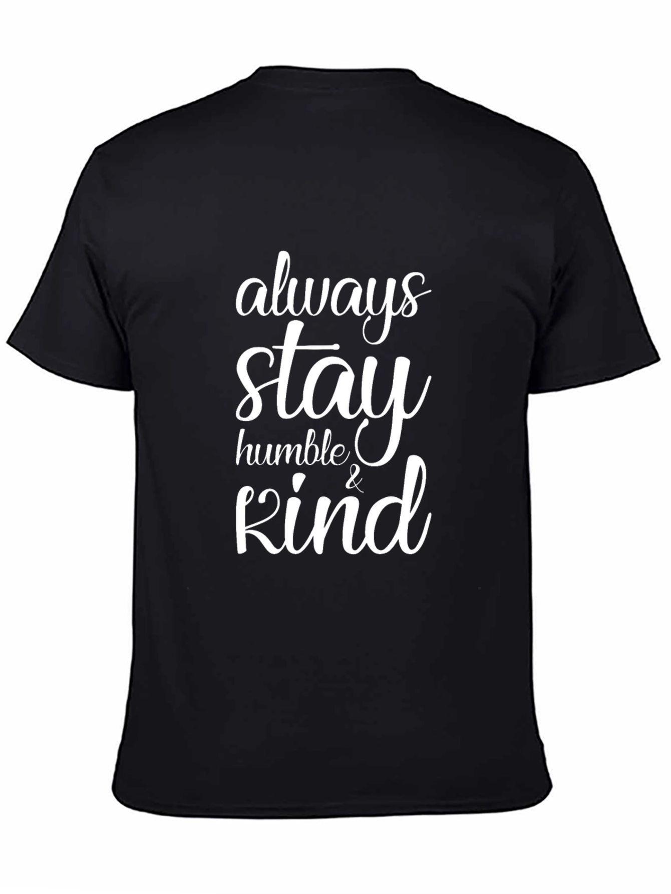 Always Stay Humble & Kind Graphic T-Shirt