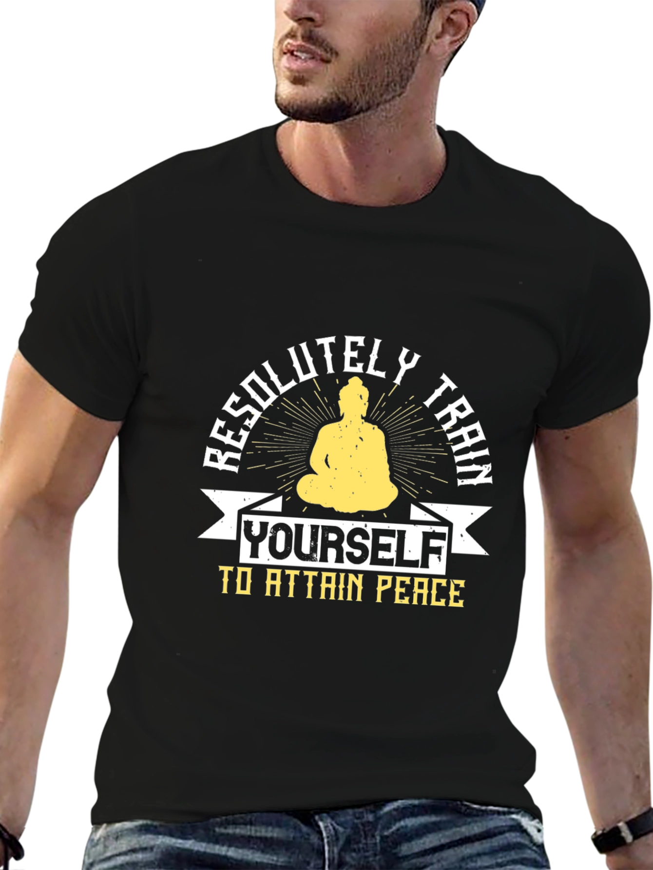 Resolutely Train Yourself T-Shirt - Attain Peace Buddha Tee