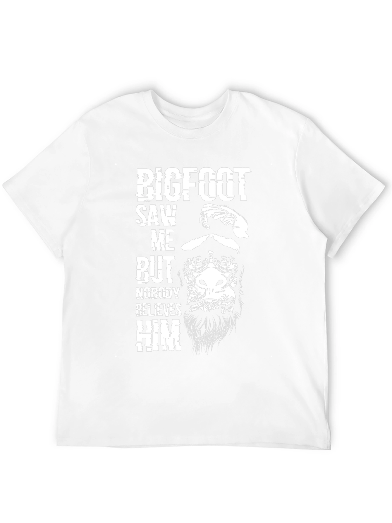 Bigfoot Saw Me T-Shirt - Funny Sasquatch Believer Tee