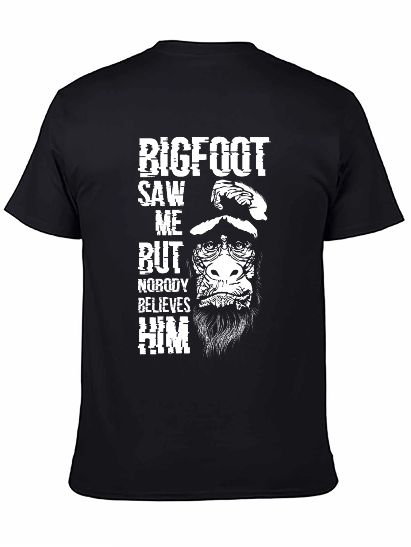 Bigfoot Saw Me T-Shirt - Funny Sasquatch Believer Tee