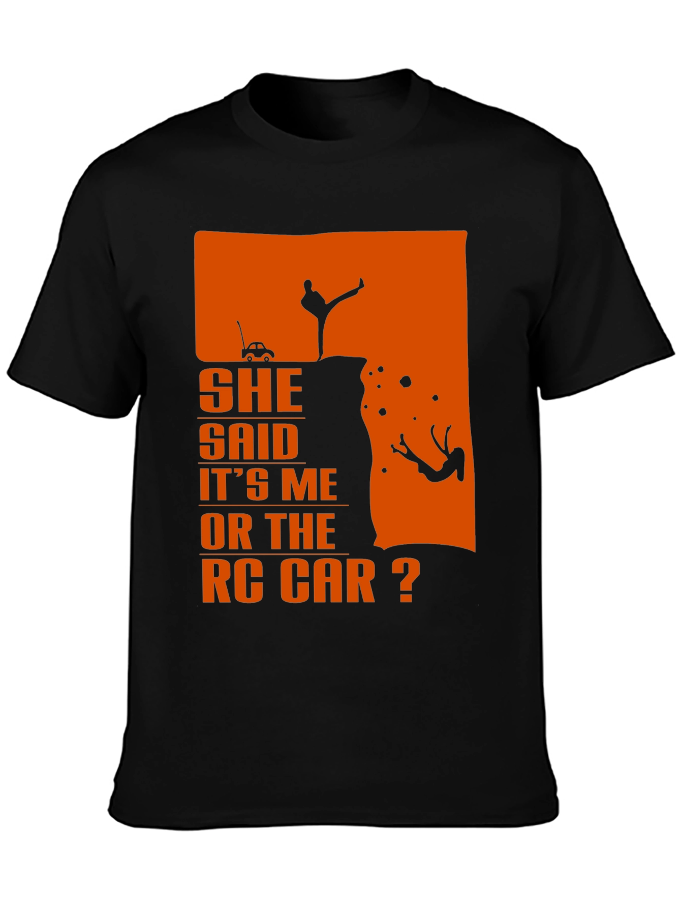 She Said RC Car Funny Humor Mens T-shirt