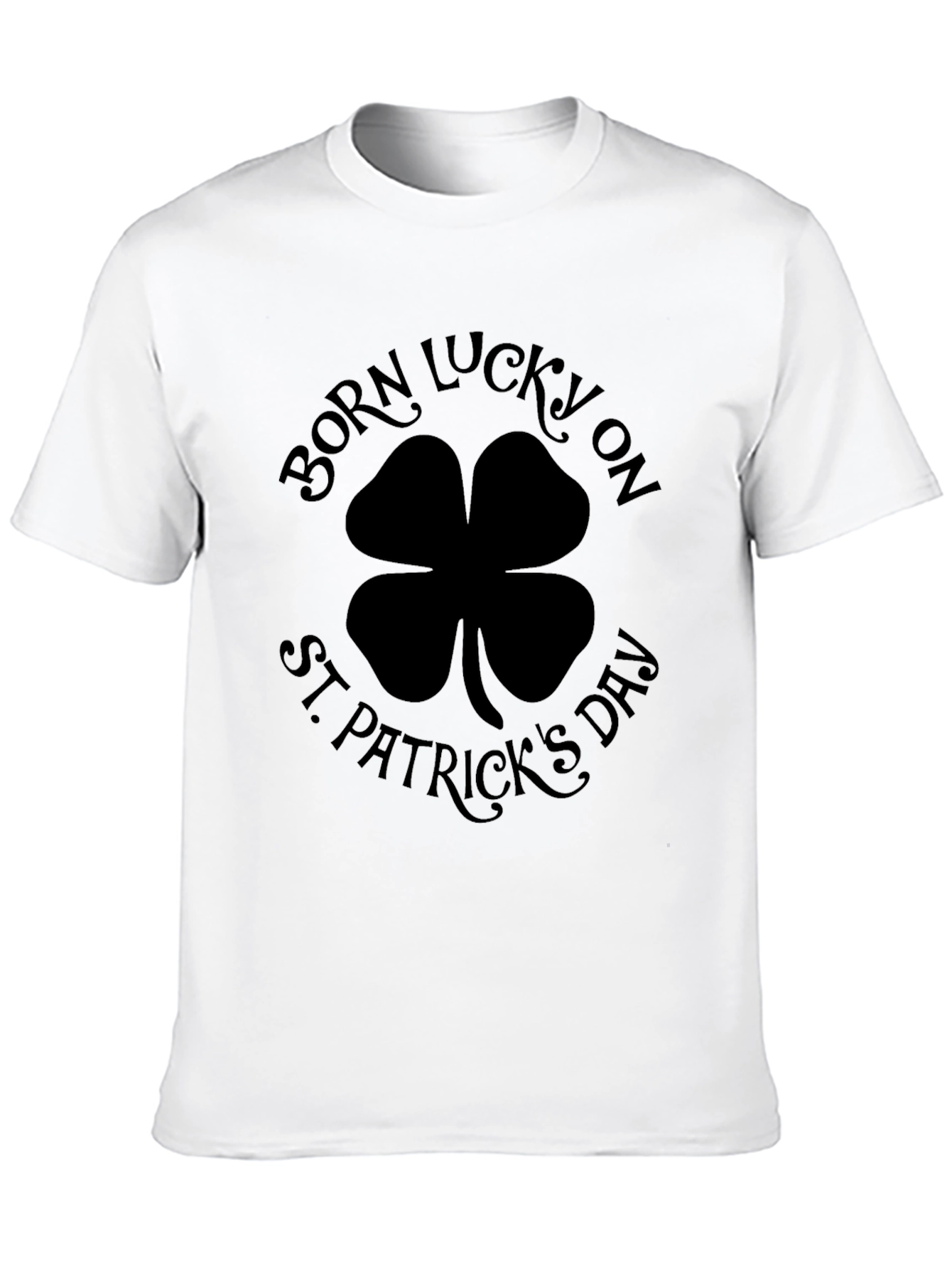 Born Lucky St. Patricks Day Black T-Shirt