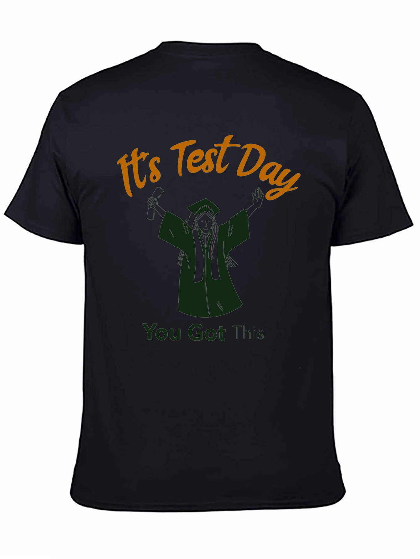 Its Test Day T-Shirt You Got This!