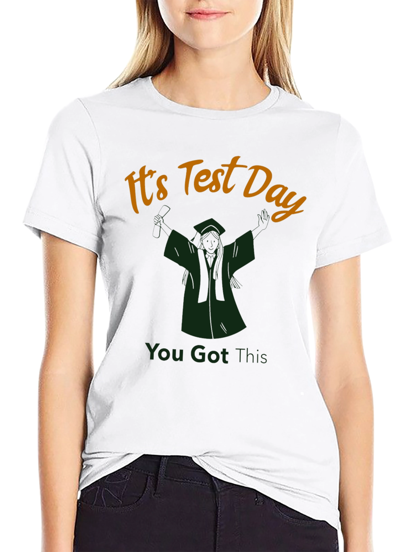 Its Test Day T-Shirt You Got This!