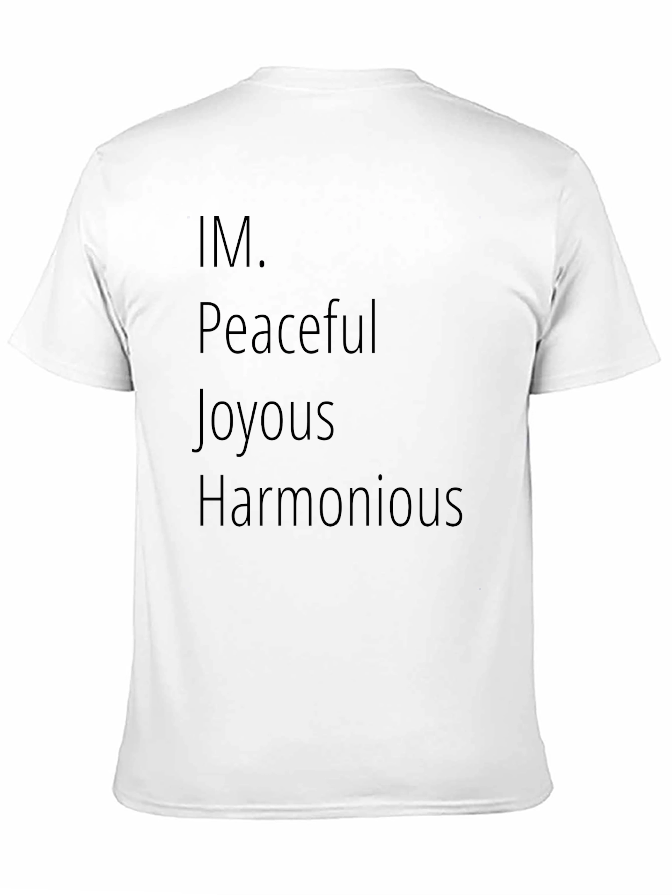 Peaceful Joyous Harmonious Black Tee