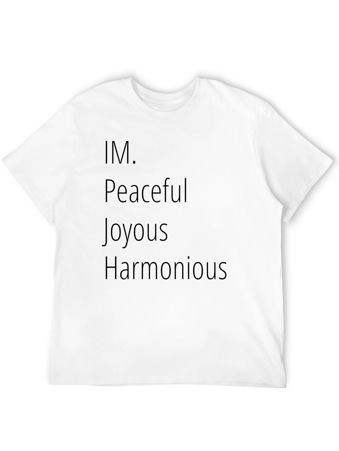 Peaceful Joyous Harmonious Black Tee