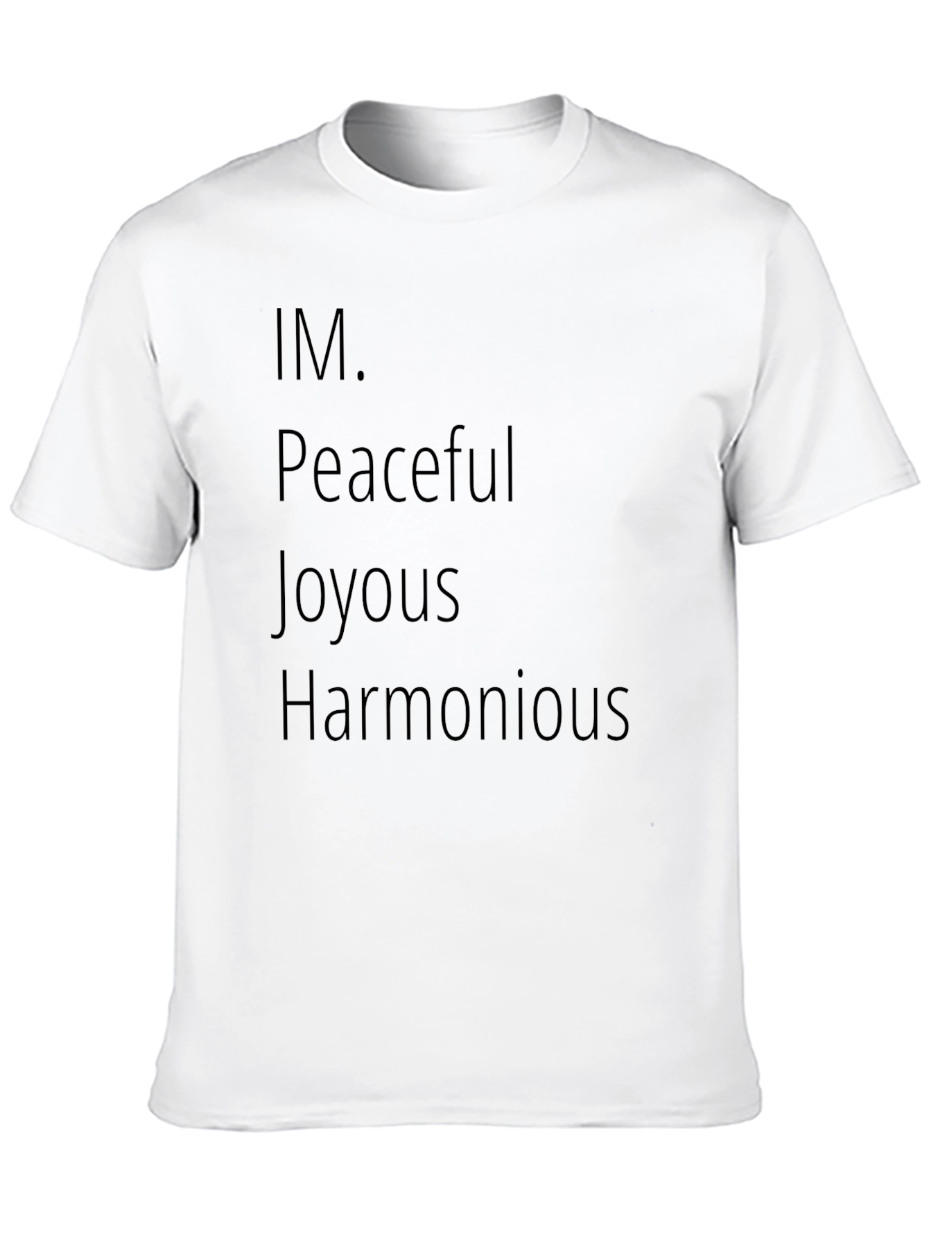 Peaceful Joyous Harmonious Black Tee