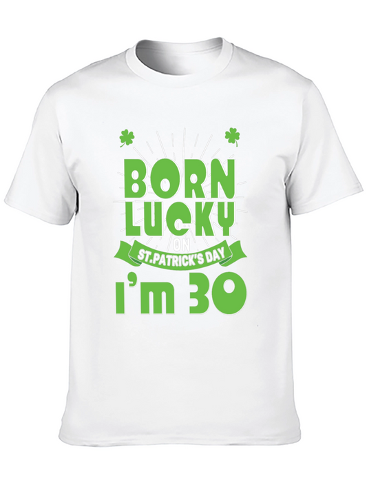 Born Lucky St. Patricks Day 30th Birthday T-Shirt