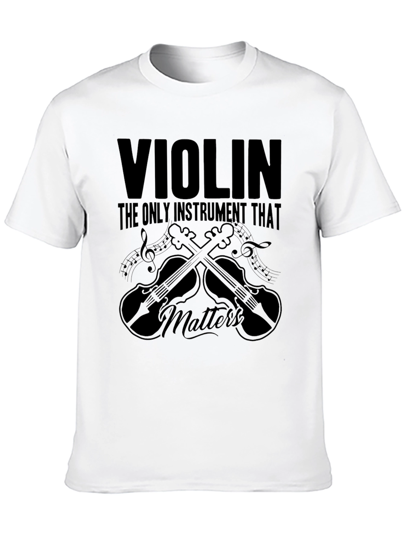 Violin The Only Instrument That Matters T-Shirt
