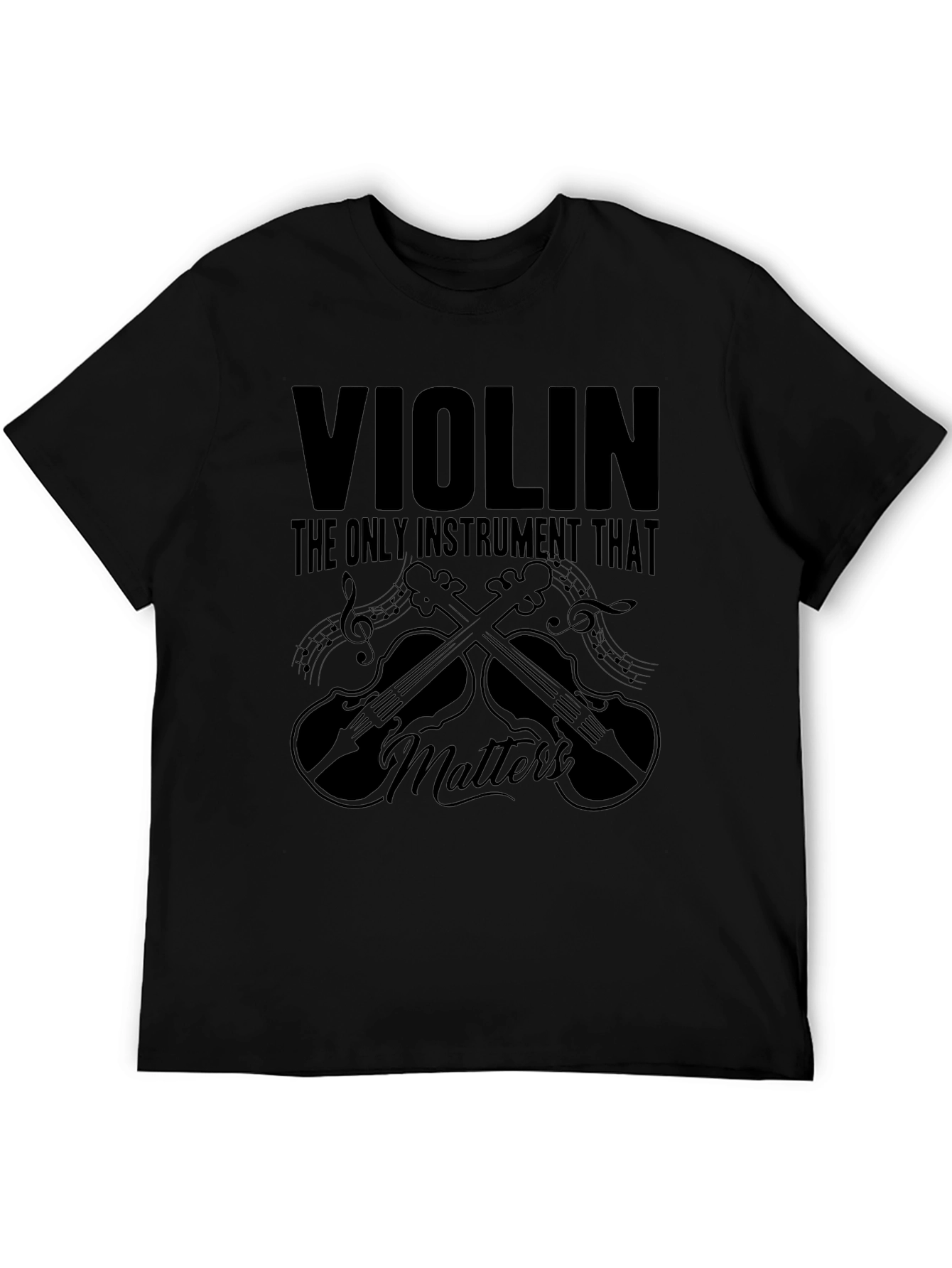 Violin The Only Instrument That Matters T-Shirt